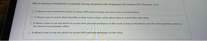 Why is desktop virtualization so popular among