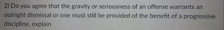 2) Do you agree that the gravity or seriousness