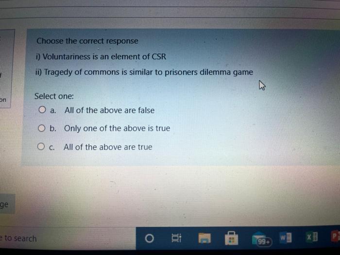 Choose the correct response i) Voluntariness is