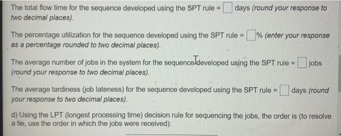 The following jobs are waiting to be processed at