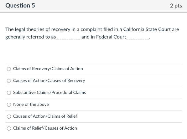 Question 5 2 pts The legal theories of recovery