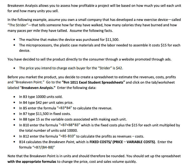 Breakeven Analysis allows you to assess how