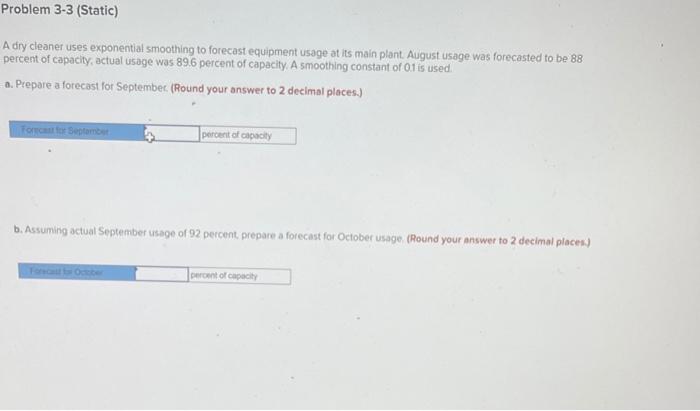 Problem 3-3 (Static) A dry cleaner uses