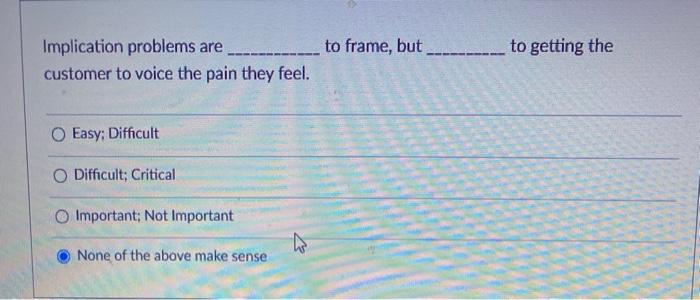 to frame, but to getting the Implication problems