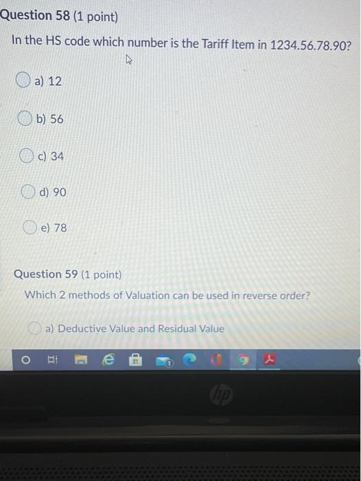 Question 58 (1 point) In the HS code which number
