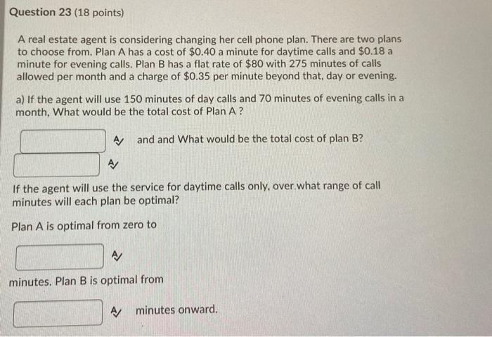Question 23 (18 points) A real estate agent is
