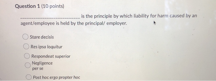 Question 1 (10 points) is the principle by which