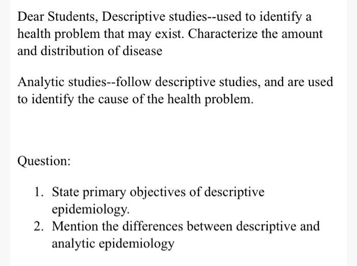 Dear Students, Descriptive studies--used to