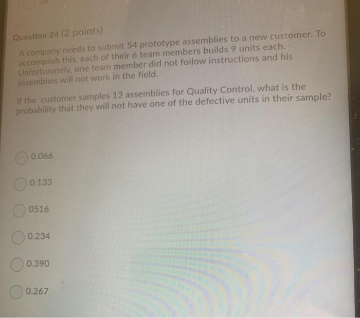 Question 24 (2 points) A company needs to submit