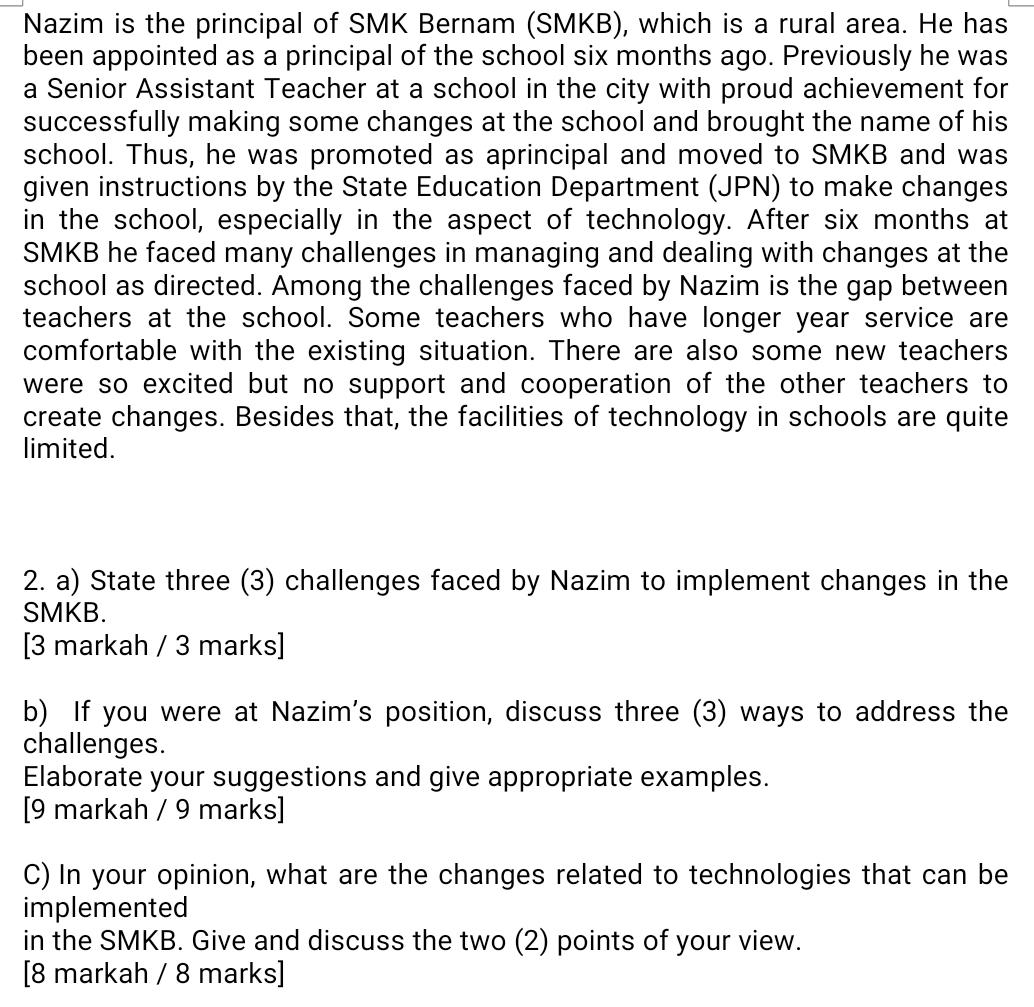 Nazim is the principal of SMK Bernam (SMKB),