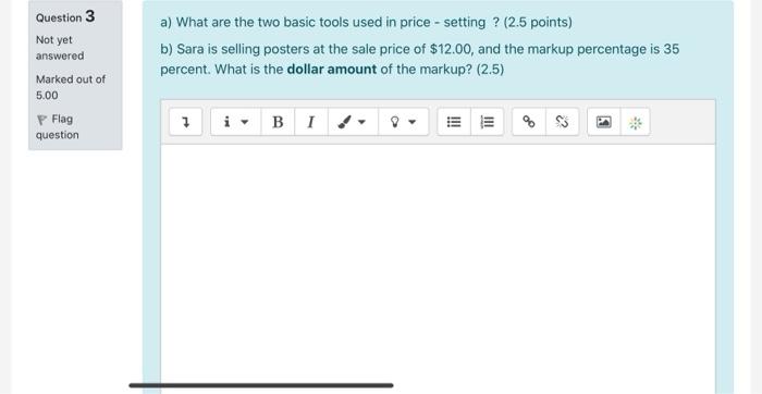 Question 3 Not yet answered Marked out of 5.00 a)