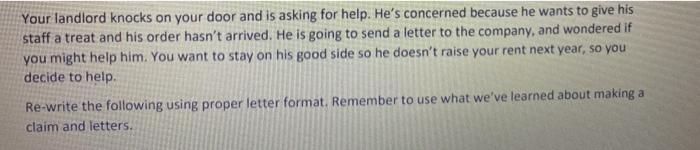 Your landlord knocks on your door and is asking