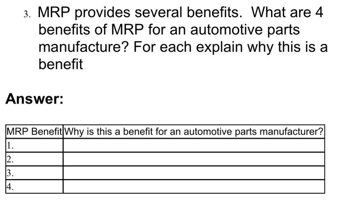 3. MRP provides several benefits. What are 4
