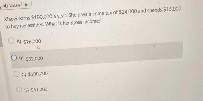 Xiaoyi earns $100,000 a year. She pays income tax