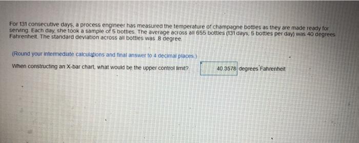 For 131 consecutive days, a process engineer has