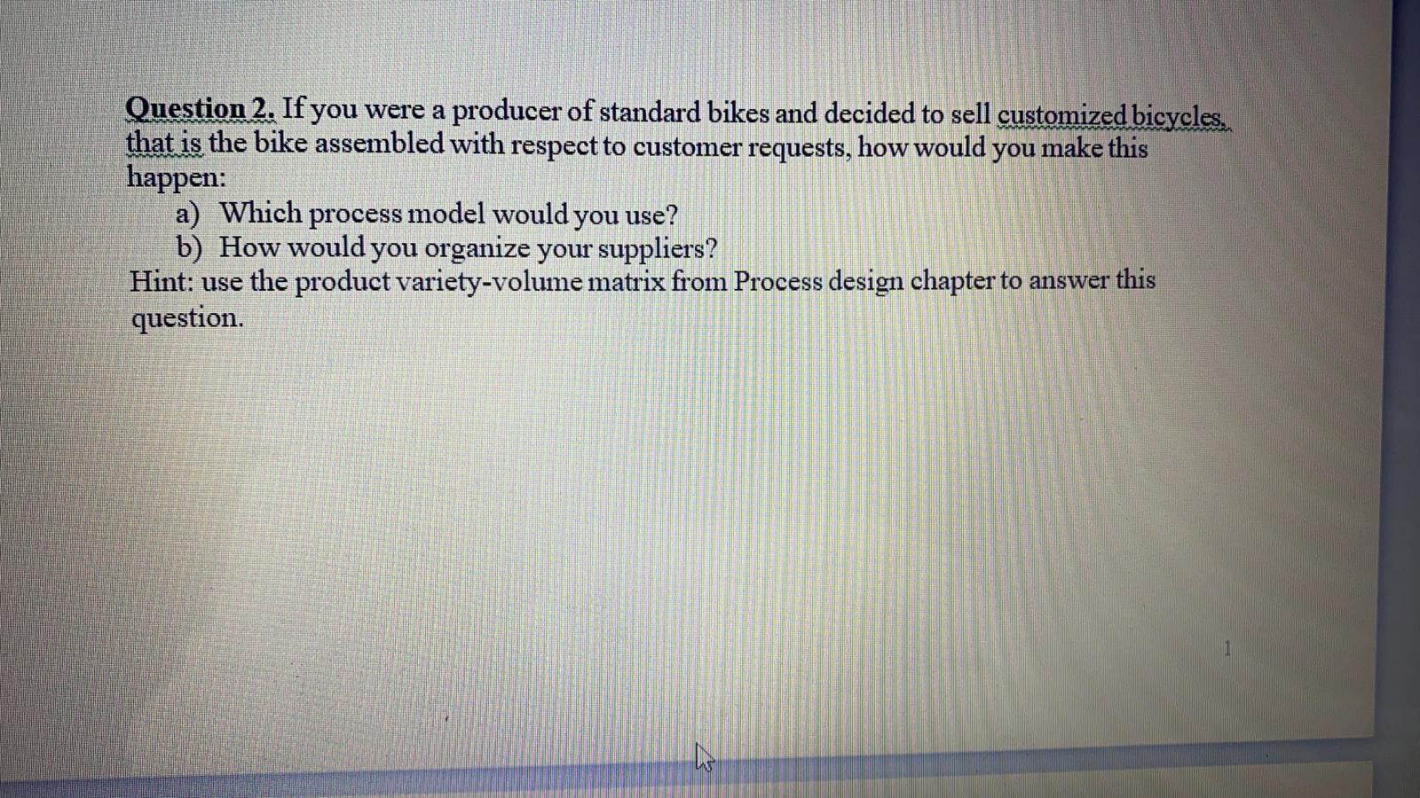 Question 2. If you were a producer of standard