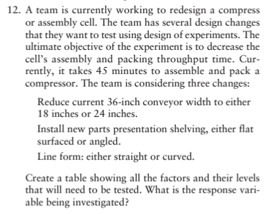 12. A team is currently working to redesign a