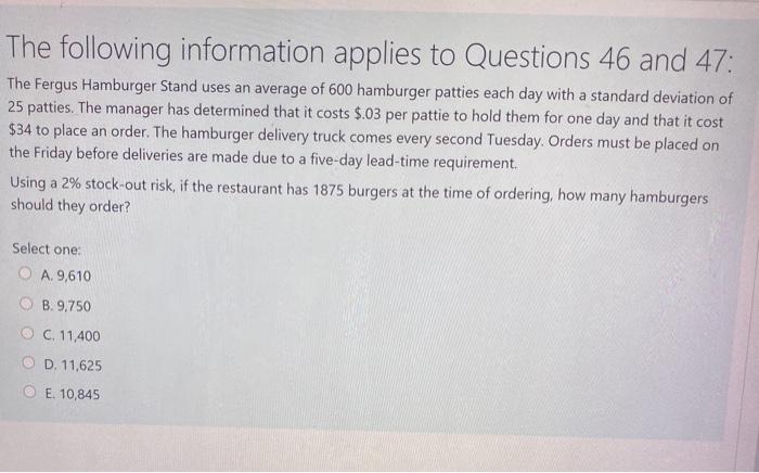 The following information applies to Questions 46