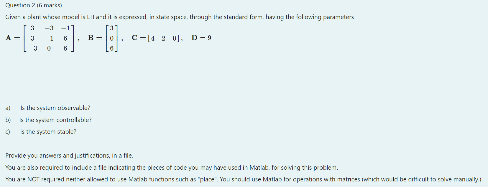 A=333310166,B=306,C=[420],D=9 a) Is the system