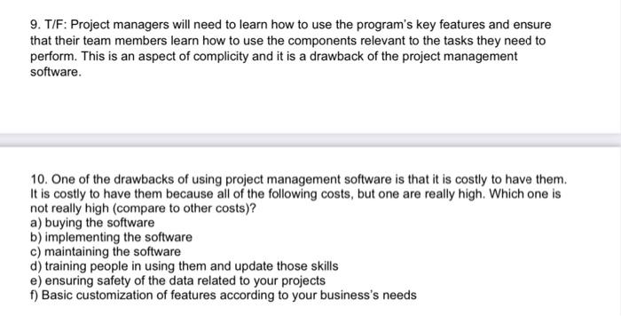 9. T/F: Project managers will need to learn how