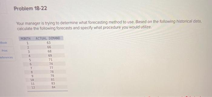 Problem 18-22 Your manager is trying to determine