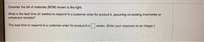 Consider the bill of materials (BOM) shown to the