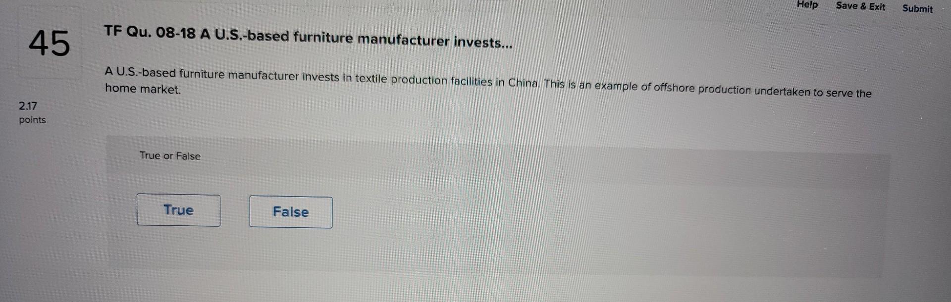 TF Qu. 08-18 A U.S.-based furniture manufacturer