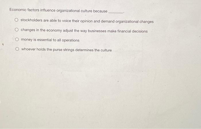 Economic factors influence organizational culture