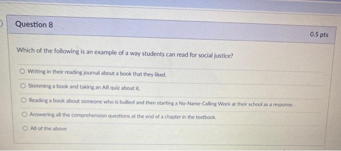 Question 8 0.5 pts Which of the following is an