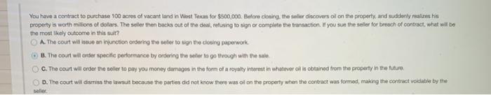 You have a contract to purchase 100 acres of