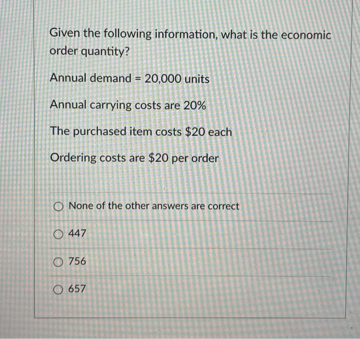 Given the following information, what is the