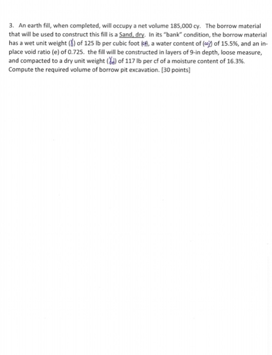 3. An earth fill, when completed, will occupy a