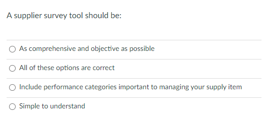 A supplier survey tool should be: As