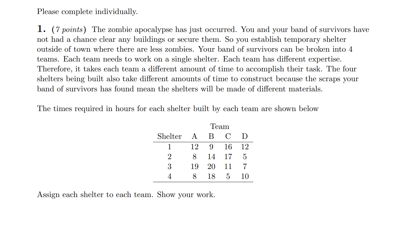 Please complete individually. 1. (7 points) The