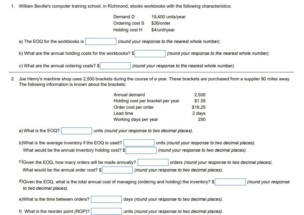 a) The EOQ for the workbooks is (round your