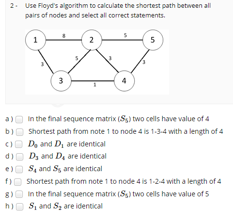 2- Use Floyd's algorithm to calculate the