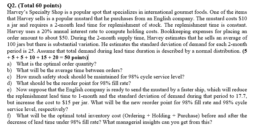 Q2. (Total 60 points) Harvey's Specialty Shop is