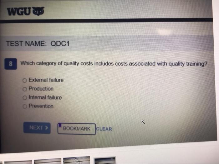 WGUS TEST NAME: QDC1 8 Which category of quality