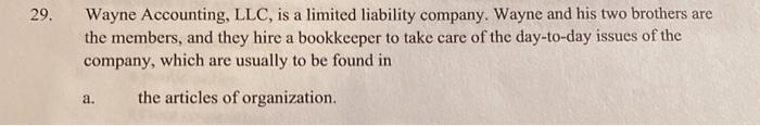 29. Wayne Accounting, LLC, is a limited liability