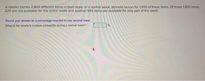 A retailer carries 2,800 different items in their