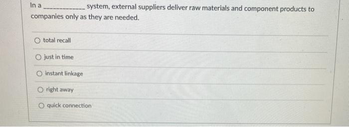 In a system, external suppliers deliver raw