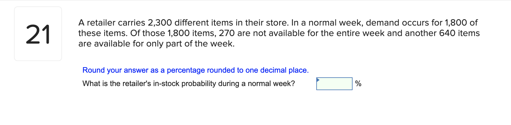 21 A retailer carries 2,300 different items in