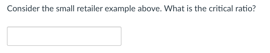 A small retailer is considering various monthly