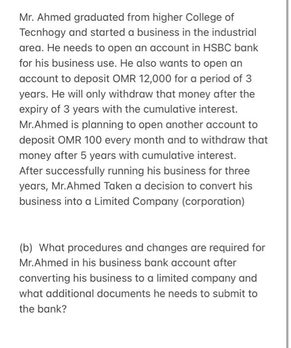 Mr. Ahmed graduated from higher College Tecnhogy