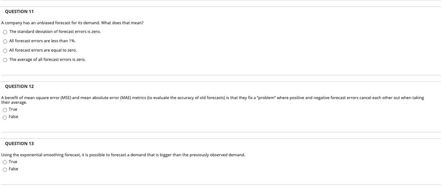 QUESTION 11 A company has an unbiased forecast