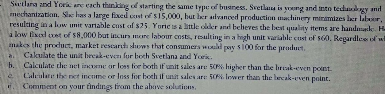 Svetlana and Yoric are each thinking of starting