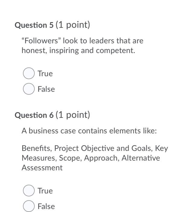 Question 5 (1 point) "Followers" look to leaders
