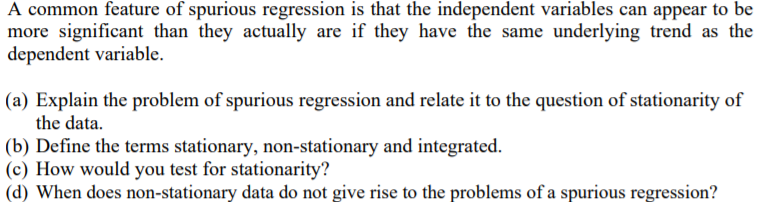 A common feature of spurious regression is that