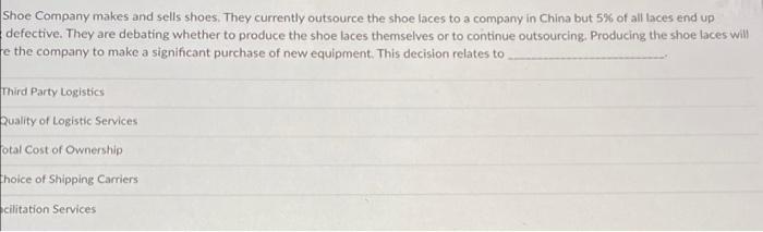 Shoe Company makes and sells shoes. They