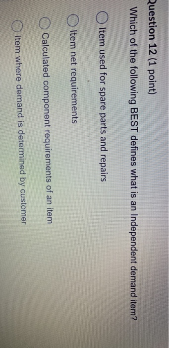 Question 12 (1 point) Which of the following BEST